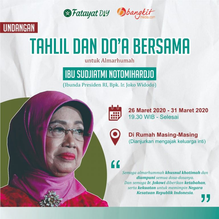 Ajakan Tahlil dan Doa Bersama Untuk Ibunda Presiden Joko Widodo di Rumah Masing-Masing Selama Tujuh Hari