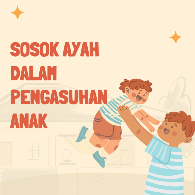 Peran Penting Sosok Ayah dalam Pengasuhan Anak